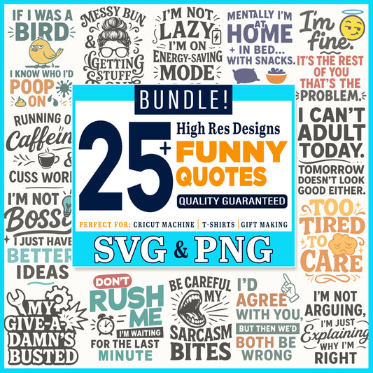 Funny Quote BUNDLE (SVG & PNG)