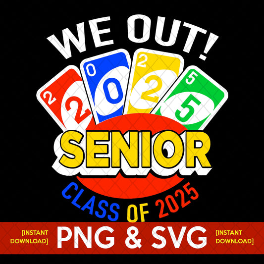 Uno Out 2025 Senior SVG Graduation svg & png files