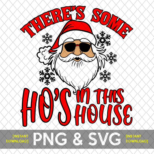 Funny Chtistmas SVG for Cricut - 'Some Hos In This House' Design