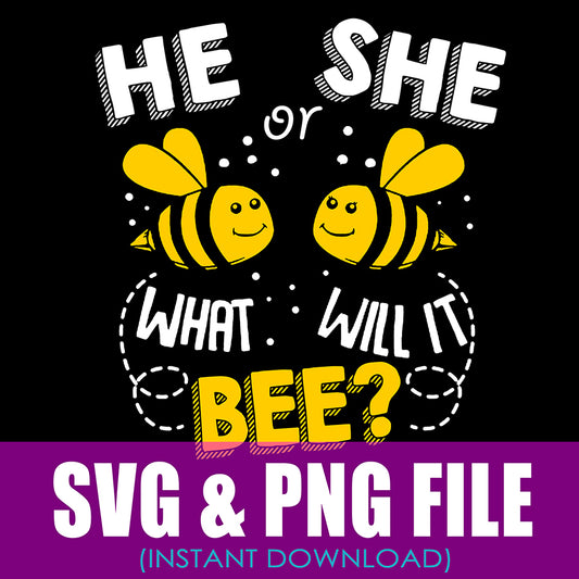 Gender Reveal SVG - He or She What Will Baby Bee 